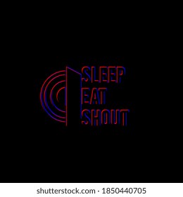 Sleep eat shout streetwear design with neon