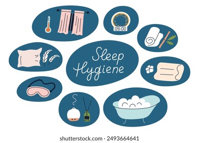 Sleep hygiene composition, vector illustrations of bedtime routine tips. Collection of items for sleeping with hand lettering. Flat cartoon style, healthy sleep, eye mask, bath and bedding