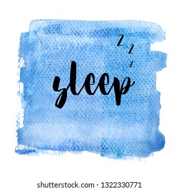 Sleep. Inspiring Creative Motivation Quote Poster Template. Vector Typography Banner Design Concept On Grunge Texture Rough Background