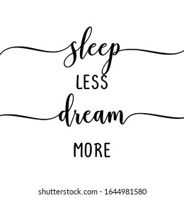 Sleep less deam more - funny quote design with three different cats. Kitten calligraphy sign for print. Cute cat poster with lettering, good for t shirts, gifts, mugs or other