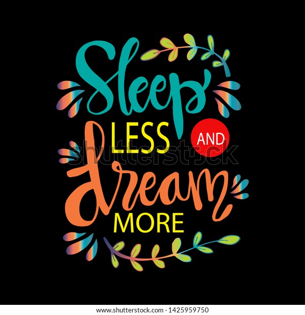 Sleep Less Dream More Stock Vector (Royalty Free) 1425959750 | Shutterstock