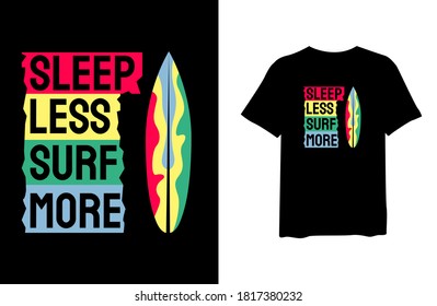 Sleep less surf more with tropical palm silhouettes, stylish t-shirts and trendy clothing designs with lettering, and printable, vector illustration designs.