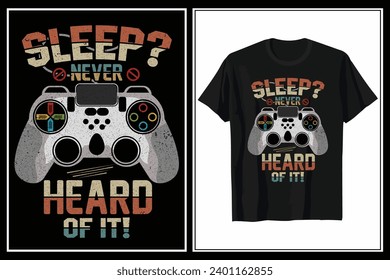 Sleep Never Heard Of It Typography Vector T-shirt Design