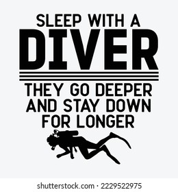 Sleep With A Scuba Diver They Go Deeper Stay Down For Longer