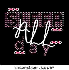 Sleep stylish t-shirt and apparel abstract design. Vector print, typography, poster.