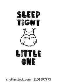 Sleep tight little one phrase Cute scandi nursery Kids poster or card with black color sleeping owl with black phrase in scandinavian style.