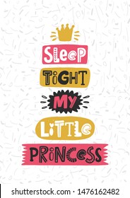 Sleep tight my little princess colored lettering card with crown. Baby vector stylized typography. Kids print. Hand drawn phrase poster, banner, sticker design element for nursery