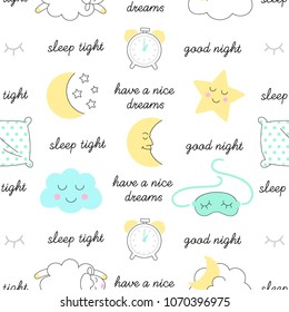 Sleep time, sleep tight, good night, have a nice dreams seamless vector pattern. Night illustration.