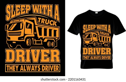 sleep with a truck driver they always driver.