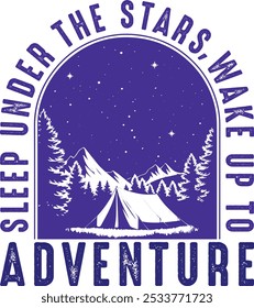 Sleep Under The Stars, Wake Up To Adventure, Trendy Retro Vintage Camping Quote Design for Tshirt, Banner, Poster, Background