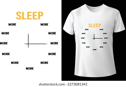 Sleep and work......typography custom t-shirt design