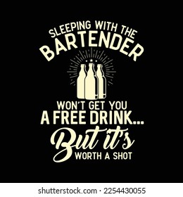 Sleeping With Bartender Funny Bartending