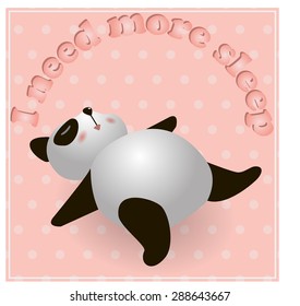 sleeping cute little panda bear. vector illustration for t-shirt with text. I need more sleep.