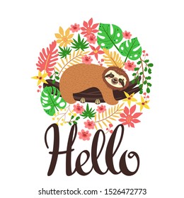 Sleeping sloth on the branch. Vector illustration with frame of leaves, flowers and lettering Hello on white background. Greeting card in tropical style.