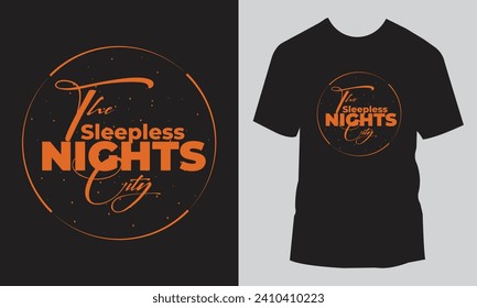 The sleepless nights city, Typography T-shirt design