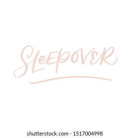 SLEEPOVER. VECTOR HAND LETTERING TYPOGRAPHY. Slumber party