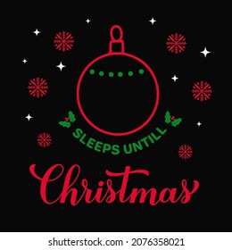 Sleeps until Christmas sign. Christmas Countdown template. Vector illustration. 