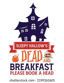 Sleepy Hellow's dead breakfast Happy Halloween shirt print template, Pumpkin Fall Witches Halloween Costume shirt design