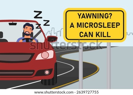 A sleepy and tired driver on a trip. Road sign warning of the dangers of microsleep. Microsleep when driving illustration. 