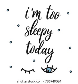 Am sleepy quotes i 80 Tired