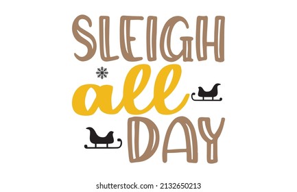 Sleigh all day - a greeting card with cartoony heart character with typography Latin characters, numbers. Vector illustration. decoration, prints, and posters. Design elements isolated on white