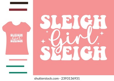 Sleigh girl t shirt design