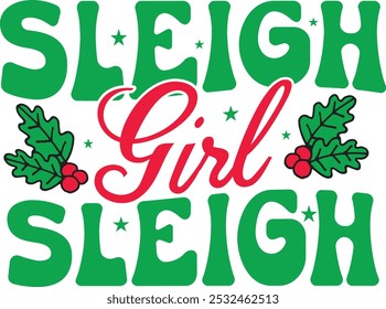 Sleigh Girl Sleigh T Shirt Design