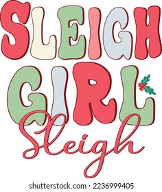 Sleigh Girl Sleigh, Trendy Christmas,  Funny Christmas