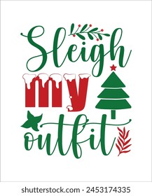 Sleigh my outfit t shirt. Christmas T Shirts design.