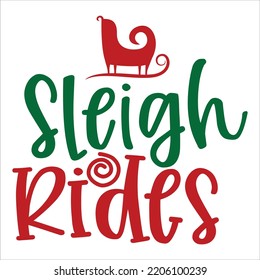 Sleigh Rides Christmas Shirt Design