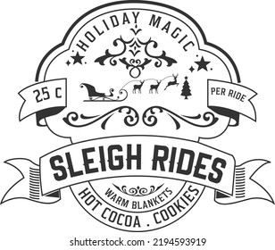 
Sleigh rides holiday magic hot cocoa. Christmas vintage retro typography labels badges vector design isolated on white background. Winter holiday vintage ornaments, quotes, signs, tag, postal label