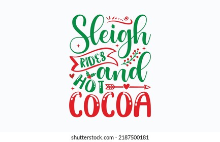 Schlittenfahrten und heiße Kakao - Weihnachten SVG Design. Vektorgrafik in Buchstaben. Gut geeignet für Scrapbooking, Plakate, Tempel, Grußkarten, Banner, Textilien, T-Shirts und Weihnachtsquotendesign.