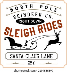 
Sleigh Rides north pole reindeer co. santa claus lane. Christmas vintage retro typography labels badges vector design isolated on white background. Winter holiday vintage ornaments, quotes, signs