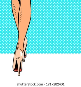 Slender female legs in high heels. The beauty and charm of a woman. Vector pop art retro style illustration. Background image pattern.