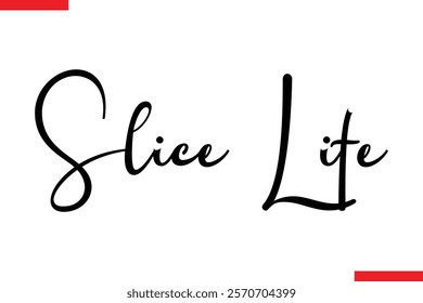 Slice Life quotes pizza typography text