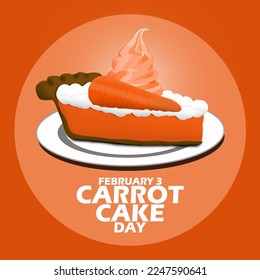 A slice of pie with cream topping and a carrot served on a white plate with bold text on an orange background to celebrate Carrot Cake Day on February 3