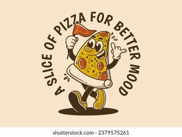 A slice of pizza for better mood. Vintage mascot character illustration of walking pizza, holding a flag