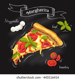 Slice of Pizza Margherita with ingredients. Tomatoes, mozzarella, basil and pizza on a blackboard. Image for the menu. Vector graphics