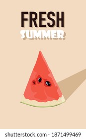 A slice of watermelon with an inscription, Fresh summer. Vector template for design in flat style.