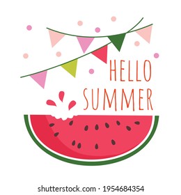 A slice of watermelon, the words HELLO SUMMER, festival flags. Vector on a white background.