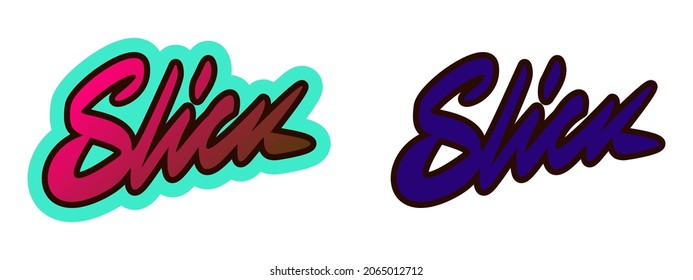 Slick hand drawn text. Lettering, calligraphy word graphic. Illustration for logos, posters, banners, greeting card. Vector.
