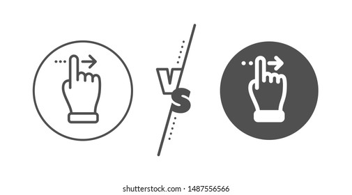 Slide right arrow sign. Versus concept. Touchscreen gesture line icon. Swipe action symbol. Line vs classic touchscreen gesture icon. Vector