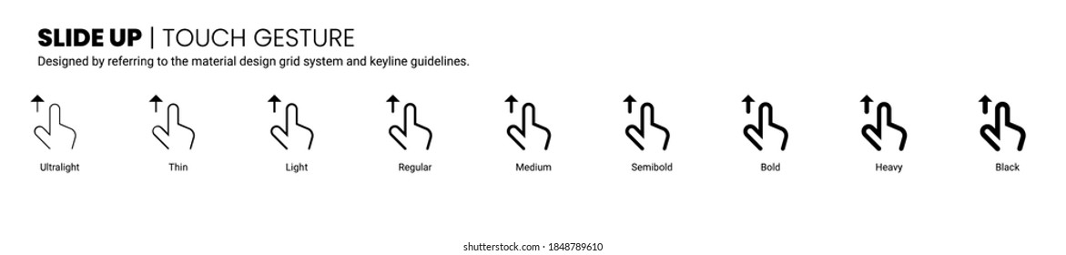 
slide up screen touch and gesture icon is designed to be simple, uncomplicated, and minimal referring to Google’s Material Design.