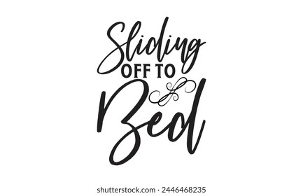 Sliding Off To Bed - on white background,Instant Digital Download. Illustration for prints on t-shirt and bags, posters