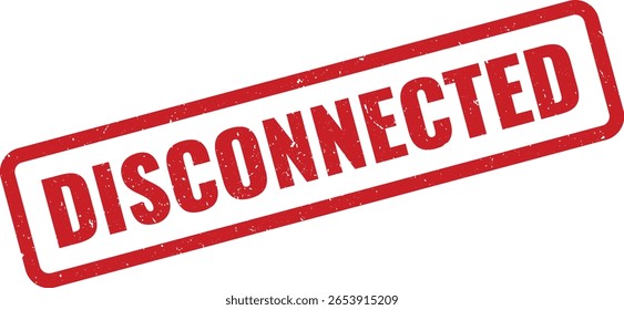 Um selo retangular vermelho ligeiramente angular DISCONNECTED com textura angustiada destaca-se contra um fundo branco, indicando perda de conexão. Representa um alerta.