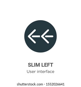 Slim left vector icon on white background. Flat vector slim left icon symbol sign from modern user interface collection for mobile concept and web apps design.