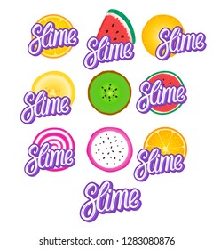 Slime lettering inscription. Set vector fruit cartoons. Concept Charms isolated on white background