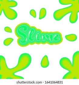 Slime text. Slimy colorful glossy dripping stains vector illustration. Children's creativity art. Calligraphy lettered word. Neon green and yellow colors.