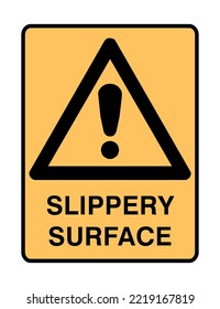  Slippery Surface - International Warning Signs - Caution Signs - Hazard Signs - Slippery, Wet, Watered, Protection, careful, Triangle Yellow Portrait Vector Sign.