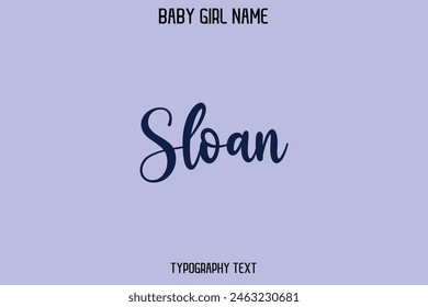 Sloan Nombre de la mujer Cursiva Dibujado a mano Vector Tipografía Texto